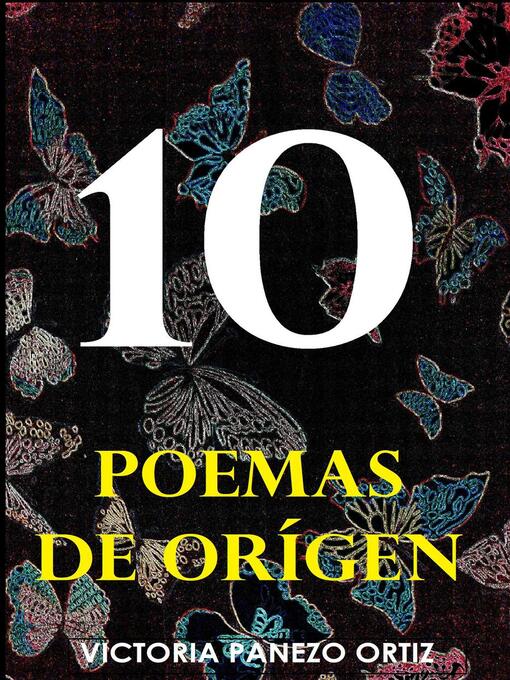 Title details for 10 Poemas De Origen by Victoria Panezo Ortiz - Available